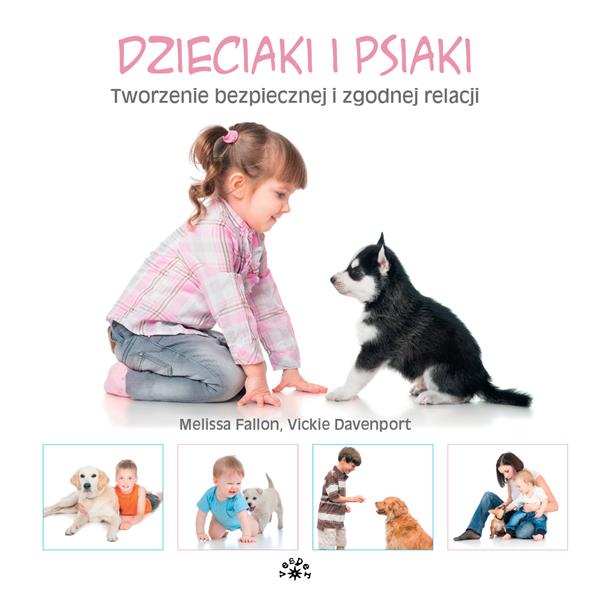 PIESKI. TOM 3. DZIECIAKI I PSIAKI. TWORZENIE BEZPI