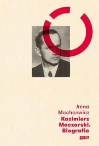 KAZIMIERZ MOCZARSKI BIOGRAFIA