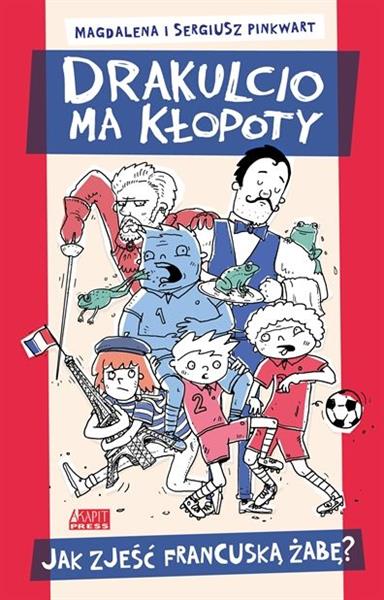 DRAKULCIO MA KŁOPOTY JAK ZJEŚĆ FRANCUSKĄ Ż