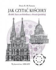 JAK CZYTAĆ KOŚCIOŁY. KRÓTKI KURS ARCHITEKTURY CHRZ