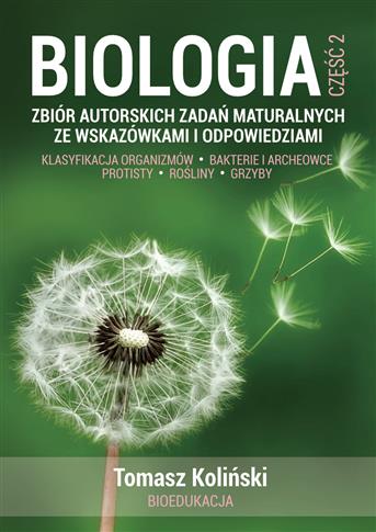 Biologia. Część 2. Zbiór autorskich zadań