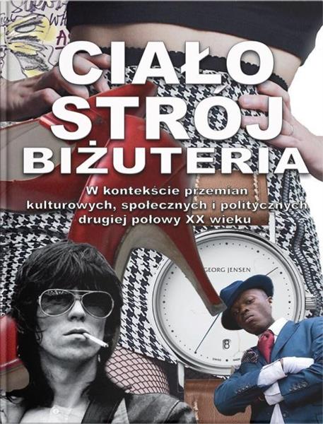 CIAŁO, STRÓJ, BIŻUTERIA W KONTEKŚCIE PRZEMIAN...