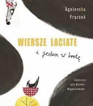 WIERSZE ŁACIATE I JEDEN W KRATĘ A.FRĄCZAK