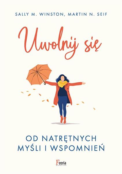 UWOLNIJ SIĘ OD NATRĘTNYCH MYŚLI I WSPOMNIEŃ