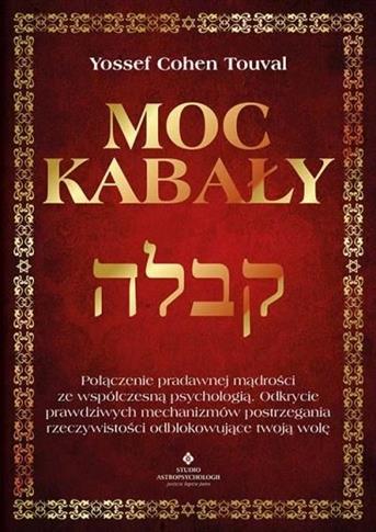 Moc kabały. Połączenie pradawnej mądrości ze współ