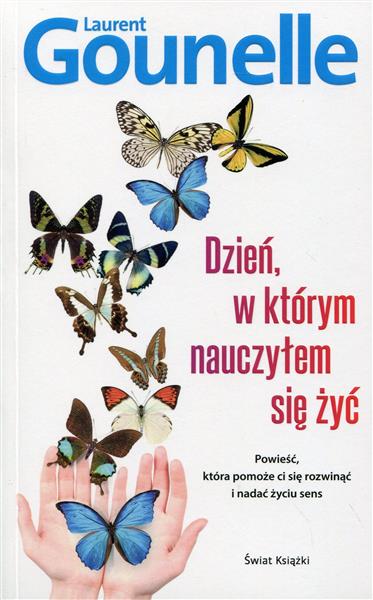 DZIEŃ, W KTÓRYM NAUCZYŁEM SIĘ ŻYĆ