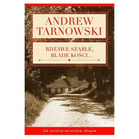 RDZAWE SZABLE, BLADE KOŚCI... TARNOWSKI ANDREW