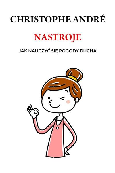 NASTROJE. JAK NAUCZYĆ SIĘ POGODY DUCHA