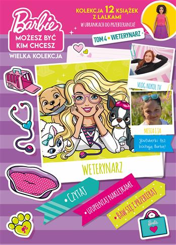 Weterynarz. Barbie, możesz być kim chcesz. Tom 4