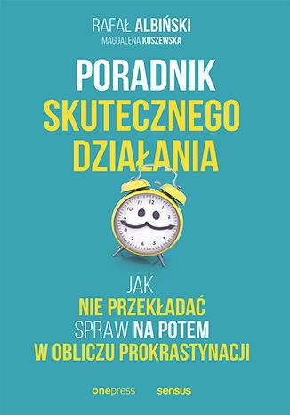 PORADNIK SKUTECZNEGO DZIAŁANIA. JAK NIE PRZEKŁADAĆ