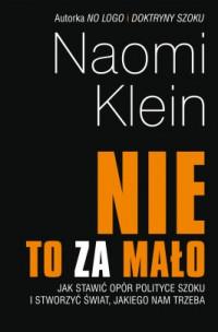 NIE TO ZA MAŁO. JAK STAWIĆ OPÓR POLITYCE ?
