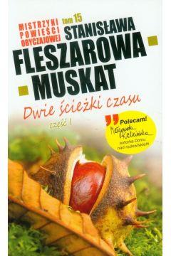 Dwie ścieżki czasu. Część 1. Mistrzyni powieści