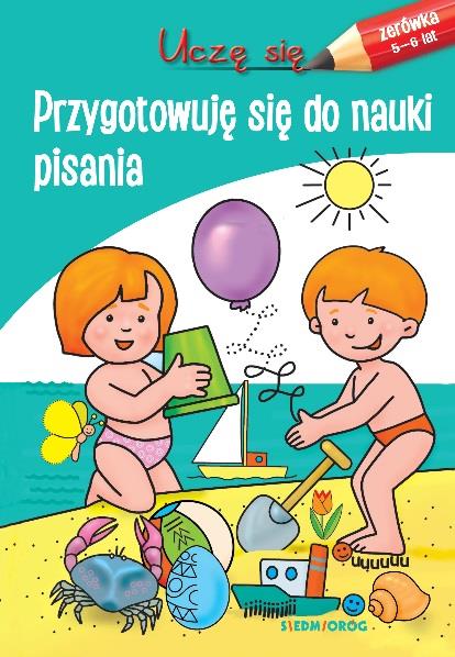 UCZĘ SIĘ. PRZYGOTOWUJĘ SIĘ DO NAUKI PISANIA