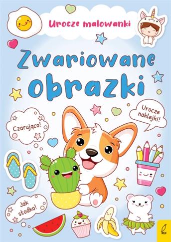 UROCZE MALOWANKI. ZWARIOWANE OBRAZKI