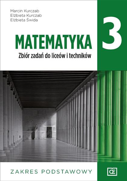 MATEMATYKA 3. ZBIÓR ZADAŃ DO LICEÓW I TECHNIKÓW. Z
