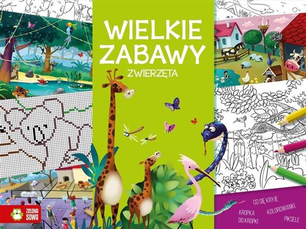 WIELKIE ZABAWY. ZWIERZĘTA NOWE