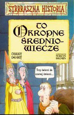 To okropne średniowiecze