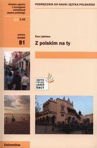 Z POLSKIM NA TY. POZIOM ŚREDNI, B1. PODRĘCZNIK DO