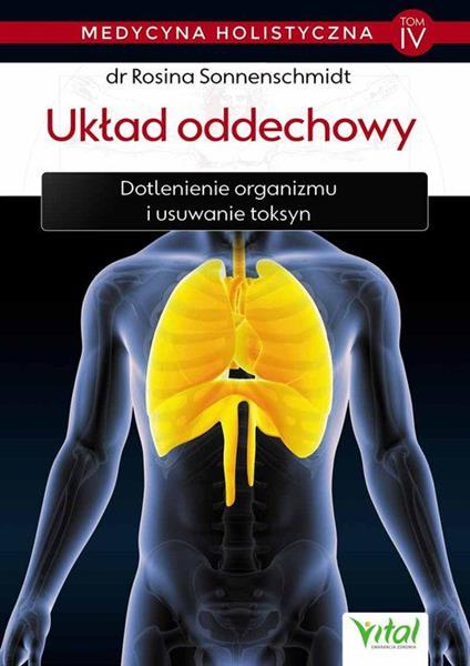 MEDYCYNA HOLISTYCZNA. TOM IV. UKŁAD ODDECHOWY. DOT