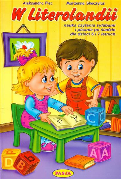 W LITEROLANDII. NAUKA CZYTANIA SYLABAMI PASJAW LIT