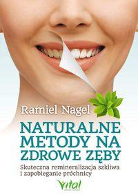NATURALNE METODY NA ZDROWE ZĘBY SKUTECZNA?