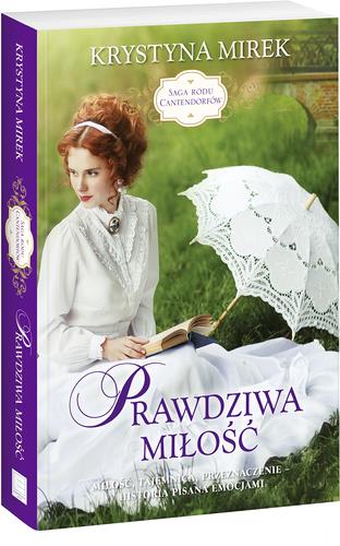 SAGA RODU CANTENDORFÓW T.3 PRAWDZIWA MIŁOŚĆ