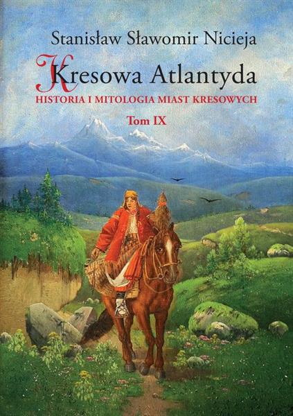KRESOWA ATLANTYDA. TOM IX