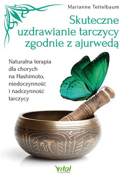 SKUTECZNE UZDRAWIANIE TARCZYCY ZGODNIE Z AJURWEDĄ.
