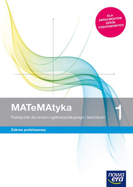 MATEMATYKA 1. PODRĘCZNIK DLA LICEUM