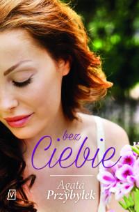 BEZ CIEBIE