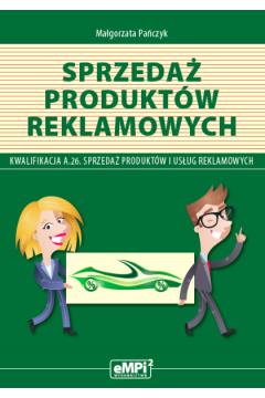 KWALIFIKACJA A.26 SPRZEDAŻ PRODUKTÓW REKLAMOWYC