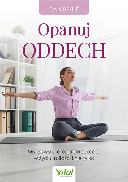 OPANUJ ODDECH. MISTRZOWSKA DROGA DO SUKCESU W ...