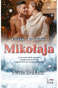 UWAŻAJ, O CO PROSISZ MIKOŁAJA