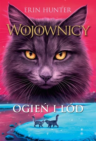 WOJOWNICY. TOM 2. OGIEŃ I LÓD