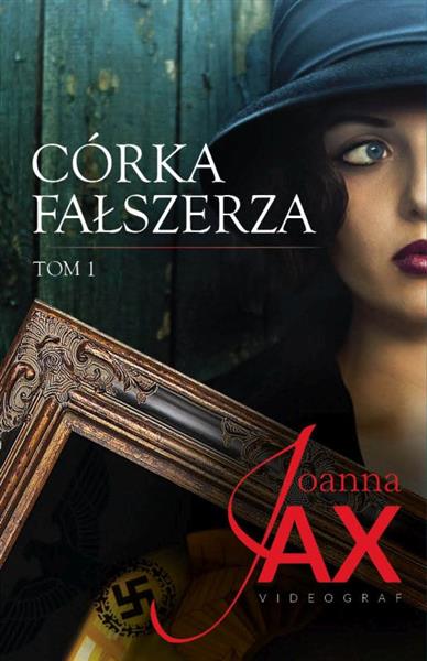 CÓRKA FAŁSZERZA. TOM 1