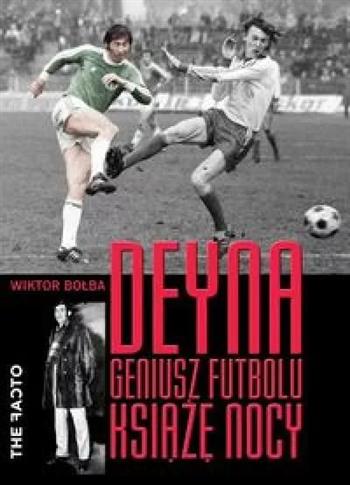 Deyna. Geniusz futbolu. Książe nocy.