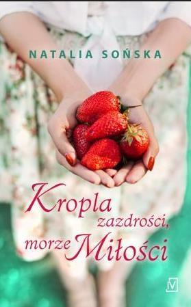 KROPLA ZAZDROŚCI MORZE MIŁOŚCI
