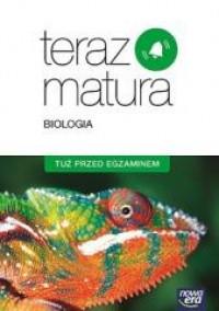 BIOLOGIA TUŻ PRZED EGZAMINEM TERAZ MATURA