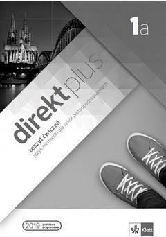 DIREKT PLUS 1A. JĘZYK NIEMIECKI DLA SZKÓŁ PONADPOD
