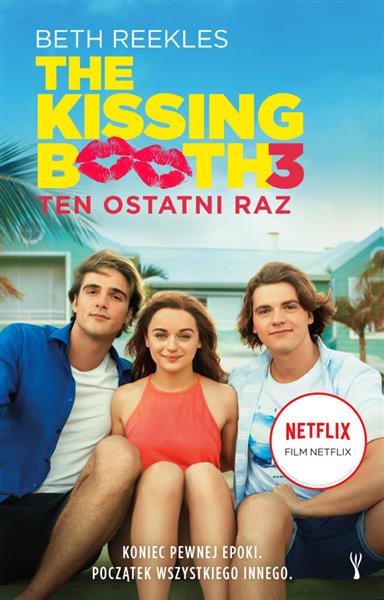 THE KISSING BOOTH. TOM 3. TEN OSTATNI RAZ
