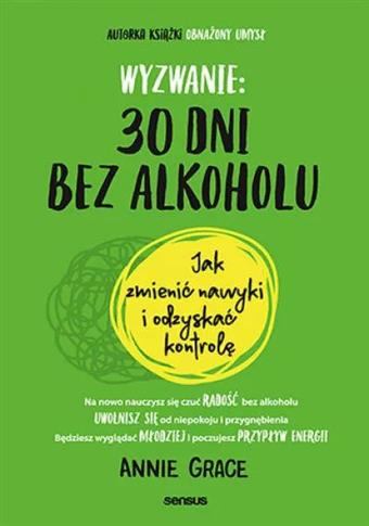 Wyzwanie: 30 dni bez alkoholu. Jak zmienić nawyki