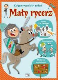 MAŁY RYCERZ KSIĘGA RYCERSKICH ZADAŃ