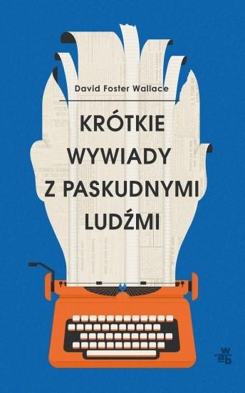 KRÓTKIE WYWIADY Z PASKUDNYMI LUDŹMI