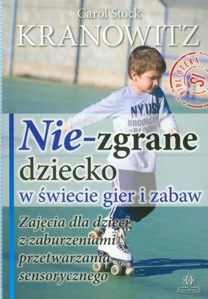 NIE-ZGRANE DZIECKO W ŚWIECIE GIER I ZABAW. ZAJĘCIA