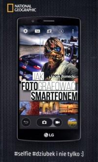 JAK FOTOGRAFOWAĆ SMARTFONEM