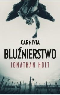 CARNIVIA. BLUŹNIERSTWO TW