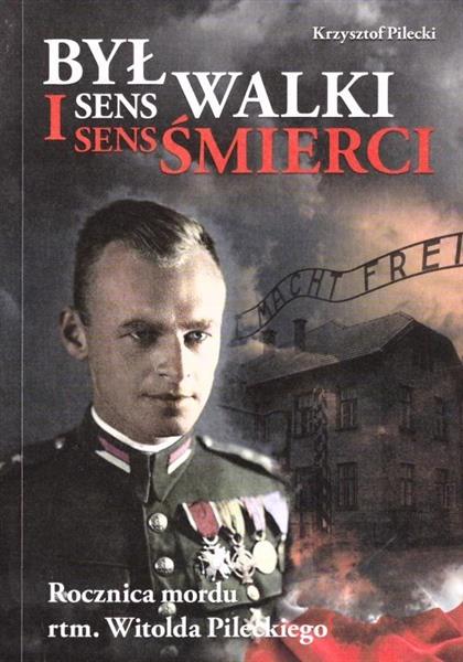 BYŁ SENS WALKI I SENS ŚMIERCI