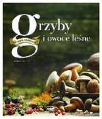 GRYBY I OWOCE LEŚNE