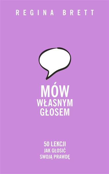 MÓW WŁASNYM GŁOSEM. 50 LEKCJI, JAK GŁOSIĆ SWOJĄ...