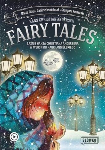 Fairy Tales. Baśnie Hansa Christiana Andersena